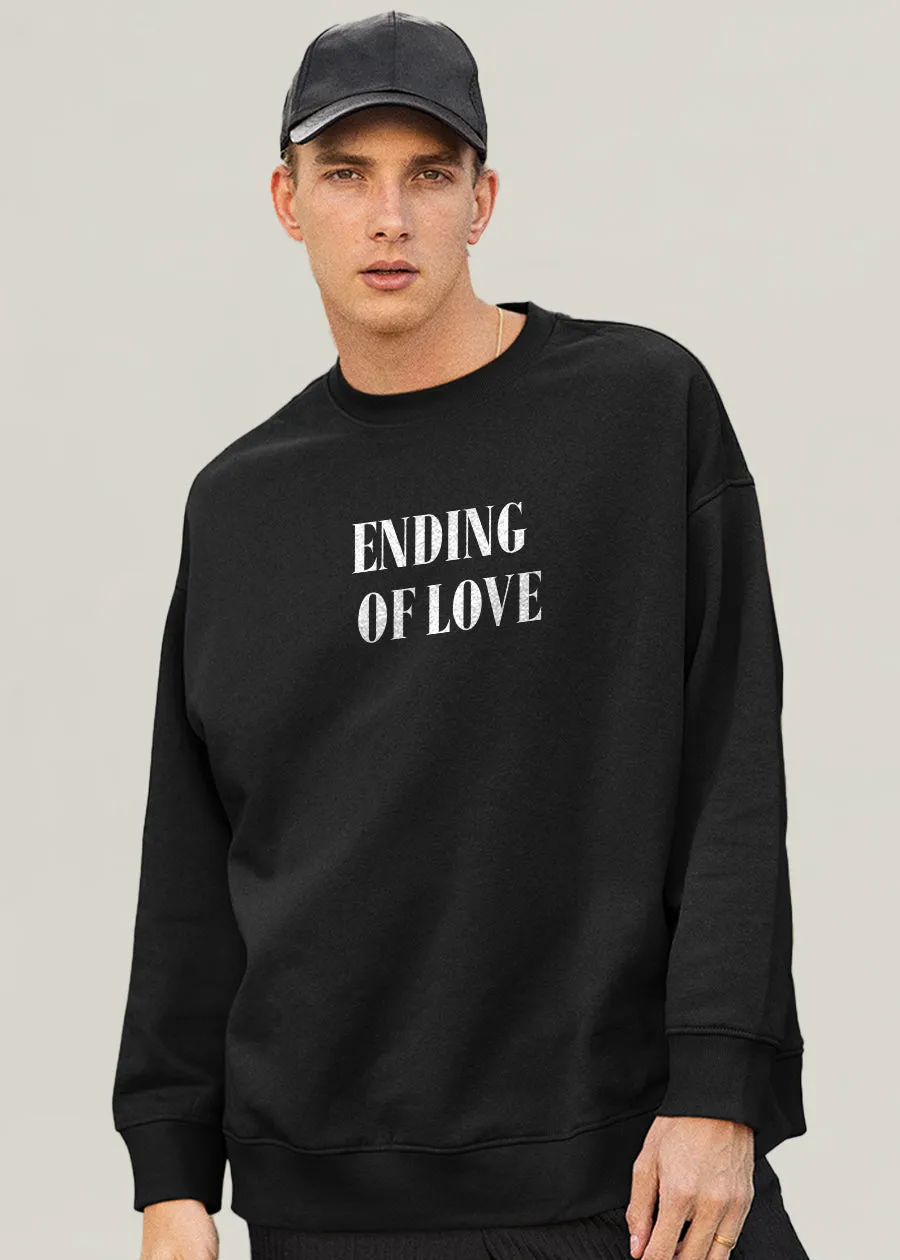 Ending Of Love Men Drop Shoulder Premium Terry Sweatshirt